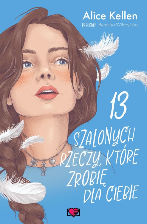 13 szalonych rzeczy, które zrobię dla ciebie....