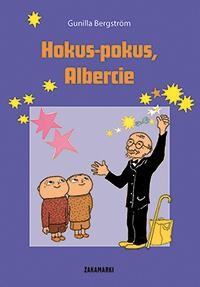 Hokus pokus Albercie, Gunilla Bergstrom