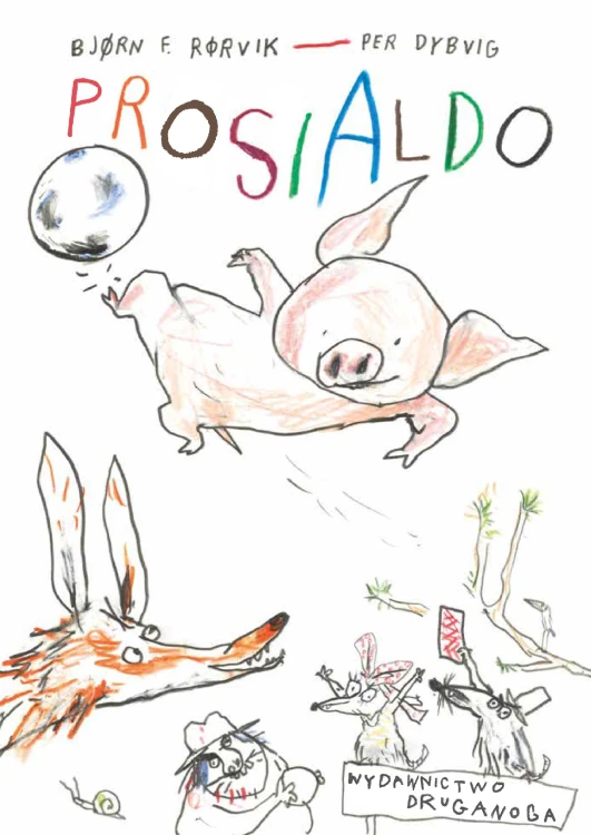 Prosialdo. Lisek i Prosiaczek z niezakręconym...