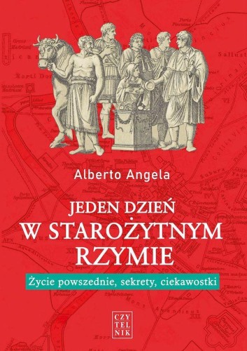 Jeden dzień w starożytnym Rzymie. Życie...