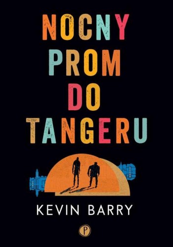 Nocny prom do Tangeru, Kevin Barry