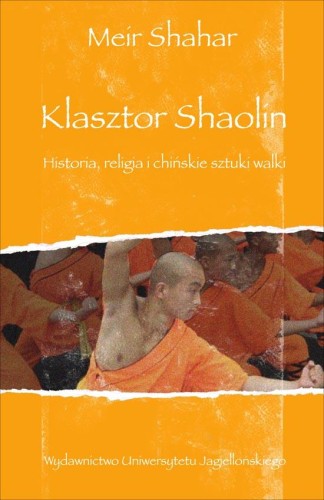 Klasztor Shaolin. Historia, religia i chińskie...