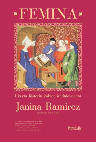Femina. Ukryta historia kobiet średniowiecza