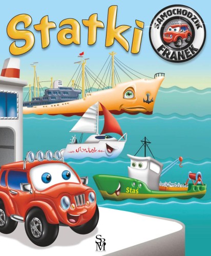 Statki. Samochodzik Franek, Elżbieta Wójcik