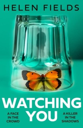 Watching You  wer. angielska, Helen Fields