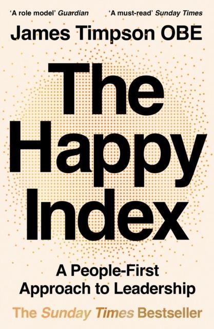 The Happy Index. A People-First Approach to...