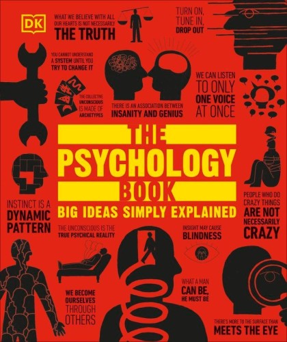 The Psychology Book. Big Ideas Simply...