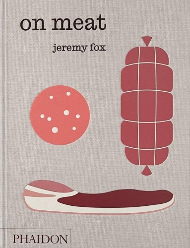 On Meat. Modern Recipes for the Home Kitchen