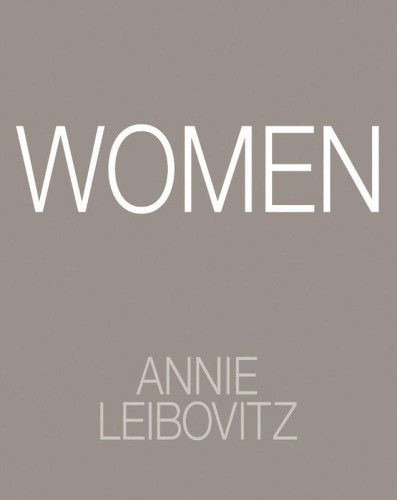 Women. Annie Leibovitz, Annie Leibovitz