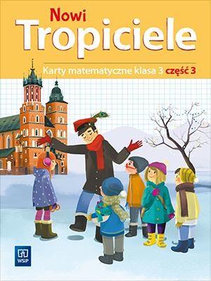Nowi Tropiciele karty matematyczne klasa 3...
