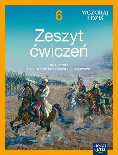 Historia wczoraj i dziś zeszyt ćwiczeń dla...