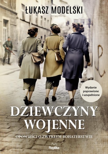 Dziewczyny wojenne. Opowieści o zwykłym...