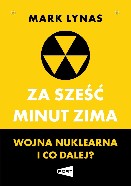 Za sześć minut zima. Wojna nuklearna i co dalej?