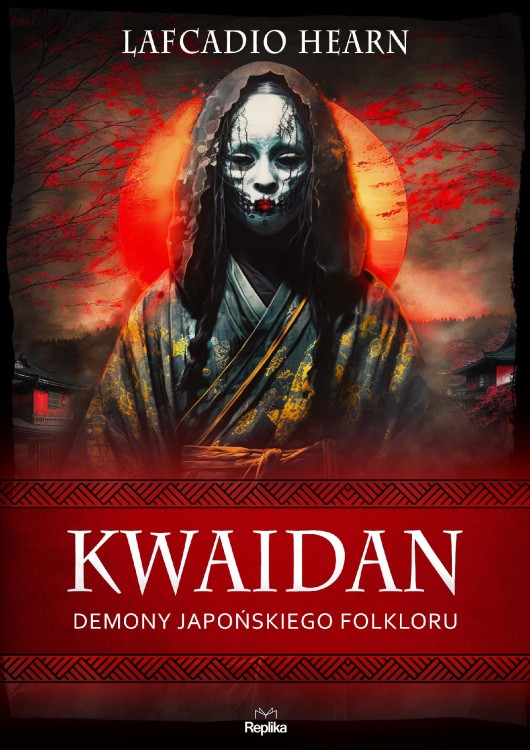 Kwaidan. Demony japońskiego folkloru....