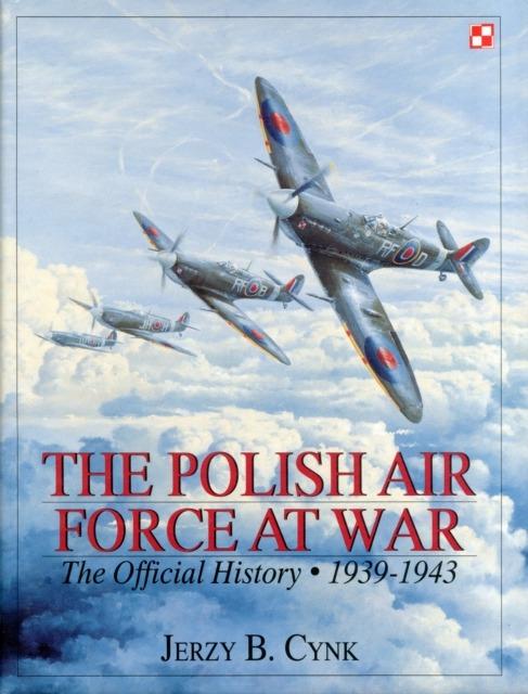 The Polish Air Force at War, Jerzy B. Cynk