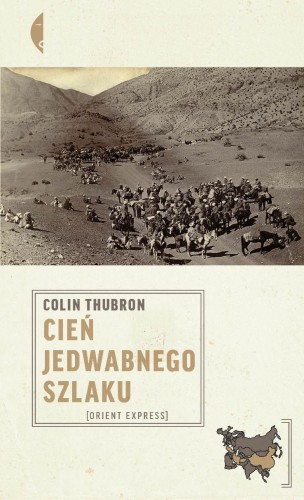 Cień Jedwabnego Szlaku wyd. 2, Colin Thubron