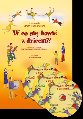 W co się bawić z dziećmi?. Piosenki i zabawy...