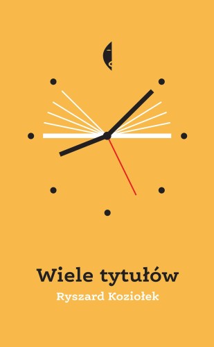 Wiele tytułów wyd. 2023, Ryszard Koziołek