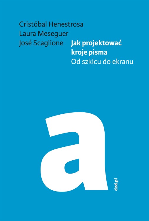 Jak projektować kroje pisma od szkicu do ekranu