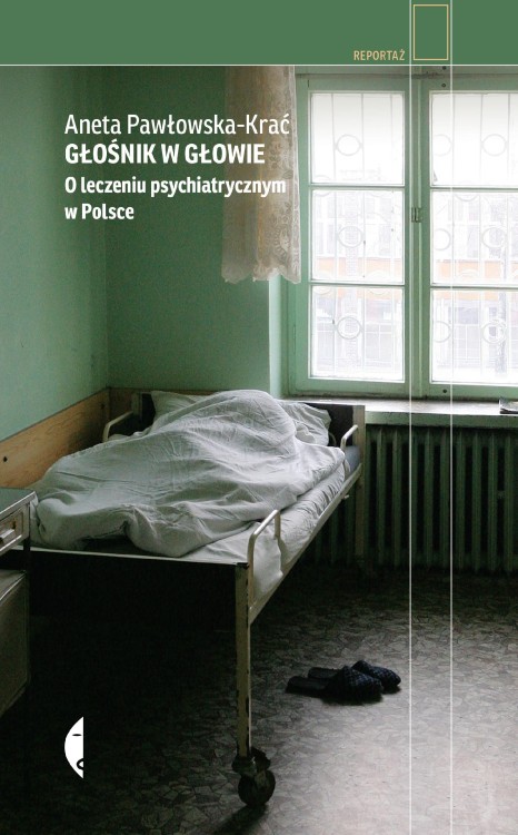 Głośnik w głowie. O leczeniu psychiatrycznym w...