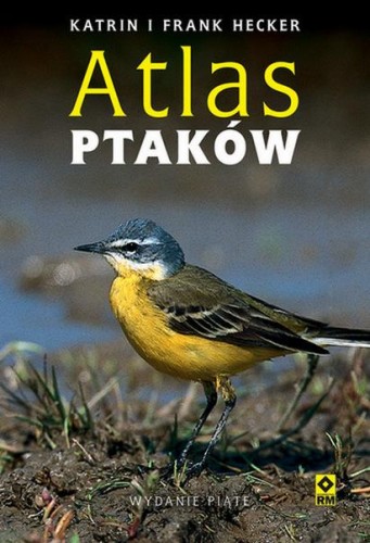 Atlas ptaków wyd. 2025, Katrin Hecker,Frank Hecker