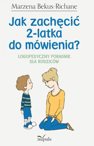 Jak zachęcić 2-latka do mówienia logopedyczny...