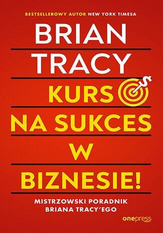 Kurs na sukces w biznesie! Mistrzowski...
