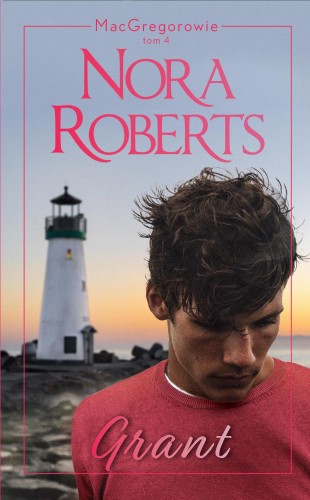 Grant. MacGregorowie. Tom 4, Nora Roberts