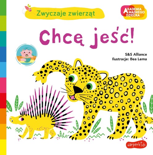 Chcę jeść! Akademia mądrego dziecka. Zwyczaje...