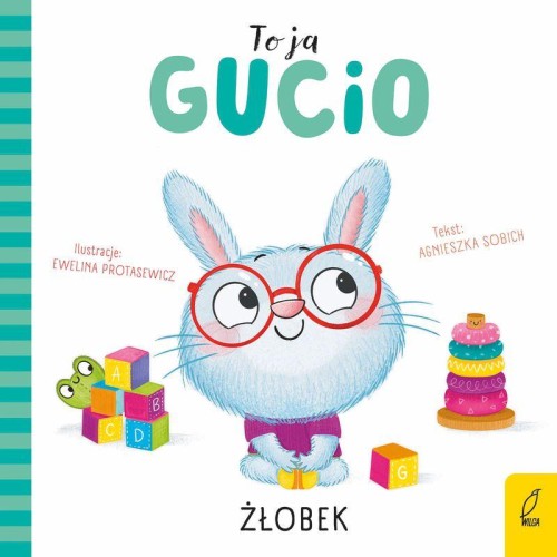 Żłobek. To ja, Gucio, Agnieszka Sobich