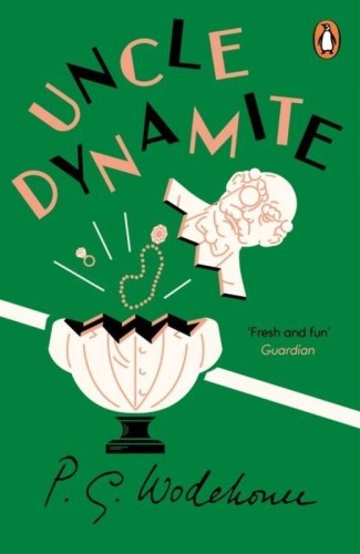 Uncle Dynamite wer. angielska, P.G. Wodehouse