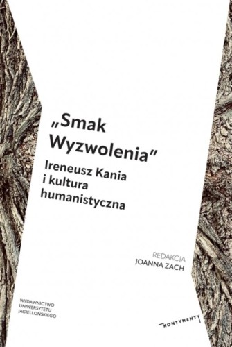 „Smak Wyzwolenia”. Ireneusz Kania i kultura...