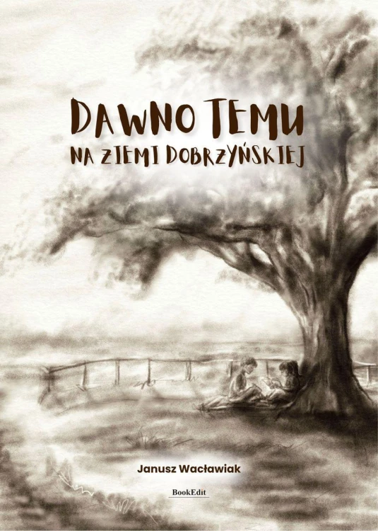 Dawno temu na ziemi dobrzyńskiej, Janusz Wacławiak