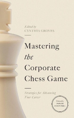 Mastering the Corporate Chess Game. Strategies...