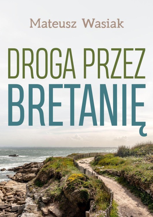 Droga przez Bretanię, Mateusz Wasiak