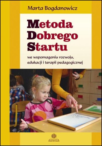 Metoda Dobrego Startu we wspomaganiu rozwoju,...