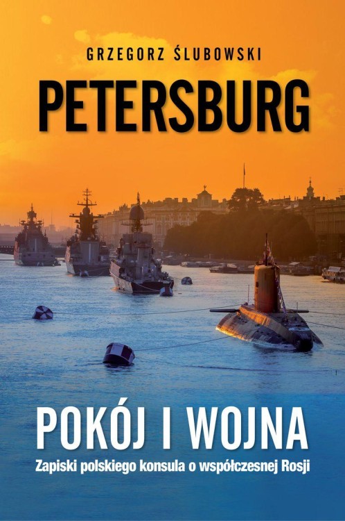 Petersburg. Pokój i wojna. Zapiski polskiego...
