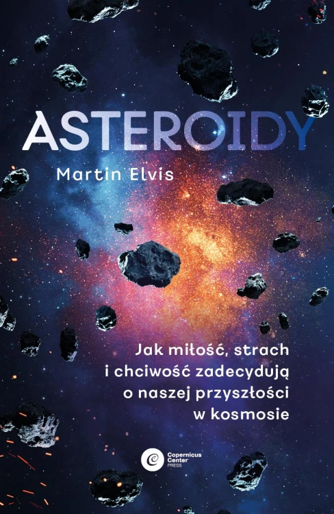 Asteroidy. Jak miłość, strach i chciwość...