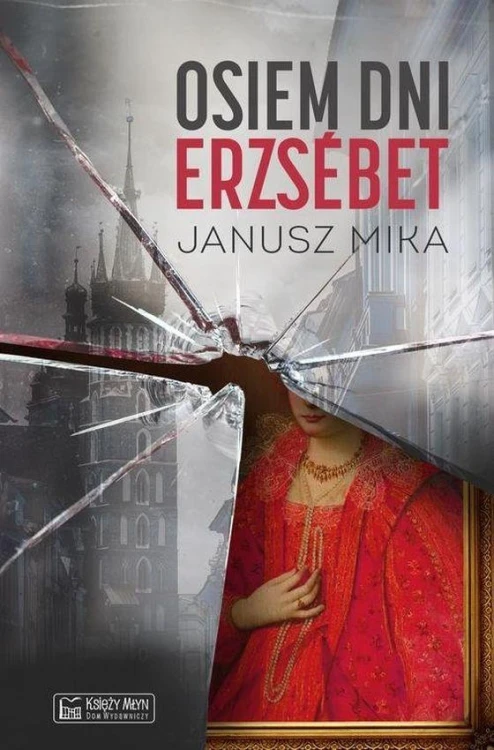 Osiem dni Erzsebet, Janusz Mika
