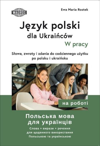 Język polski dla Ukraińców W pracy słowa...