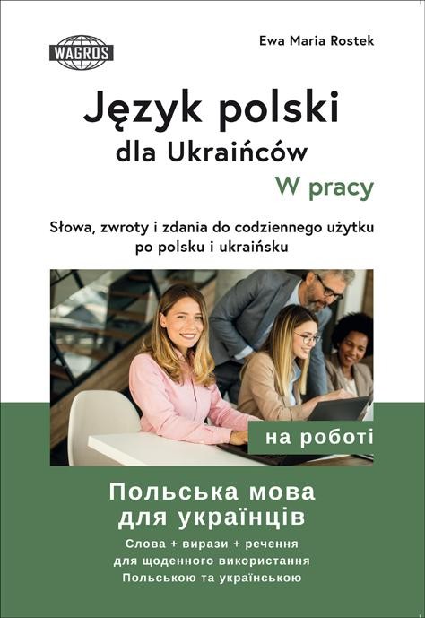 Język polski dla Ukraińców W pracy słowa...