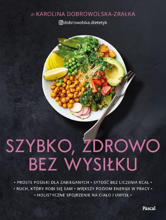 Szybko, zdrowo, bez wysiłku. Proste posiłki...