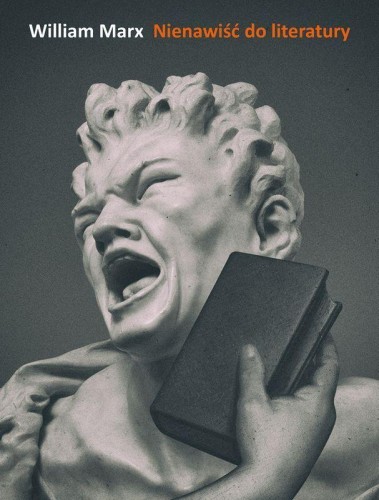 Nienawiść do literatury, William Marx