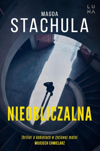 Nieobliczalna, Magda Stachula