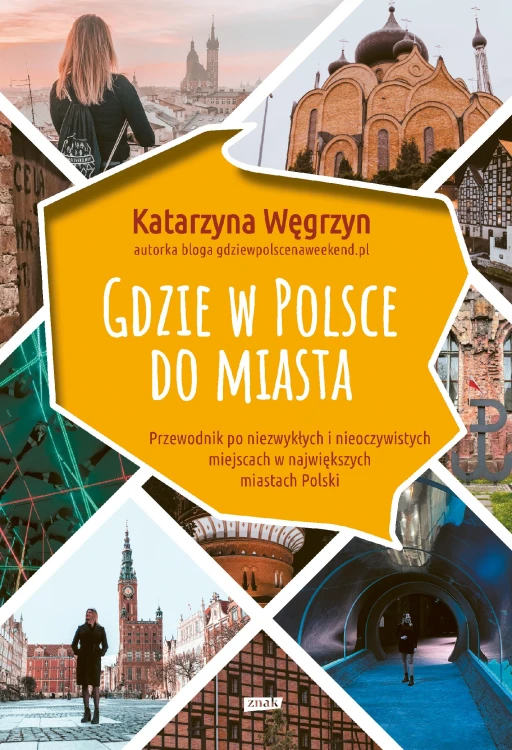 Gdzie w Polsce do miasta, Katarzyna Węgrzyn