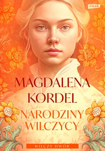 Narodziny wilczycy. Wilczy dwór. Tom 2 wyd....