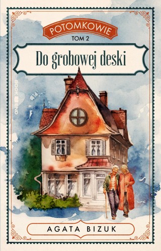 Do grobowej deski. Potomkowie. Tom 2 (Duże Litery)