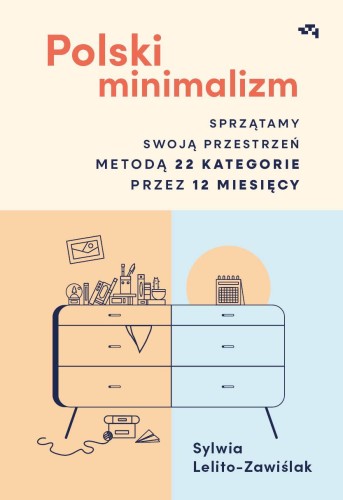 Polski minimalizm. Sprzątamy swoją przestrzeń...