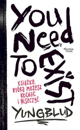 You Need To Exist. Książka, którą możesz...