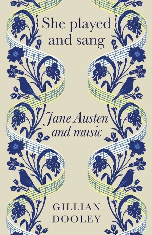 She Played and Sang. Jane Austen and Music